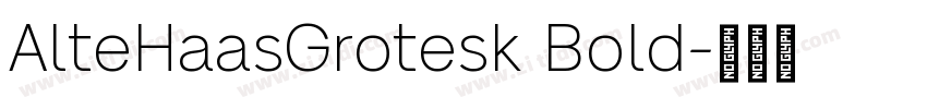 AlteHaasGrotesk Bold字体转换